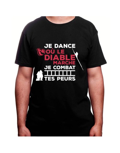 Je dance ou le diable marche je combat tes peurs - Tshirt Homme Pompier Tshirt Homme Pompier