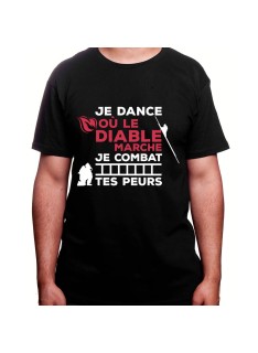 Je dance ou le diable marche je combat tes peurs - Tshirt Homme Pompier Tshirt Homme Pompier