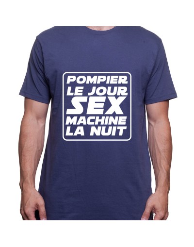 Pompier le jour Sex Machine la nuit - Tshirt Homme Pompier Tshirt Homme Pompier