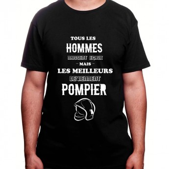 les meilleurs deviennent pompiers / cadeau pompier' T-shirt Homme