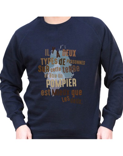 Il y a deux types de personnes et etre pompier est mieux - Sweat Crewneck Homme Pompier Sweat Crewneck Homme