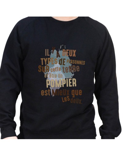 Il y a deux types de personnes et etre pompier est mieux - Sweat Crewneck Homme Pompier Sweat Crewneck Homme