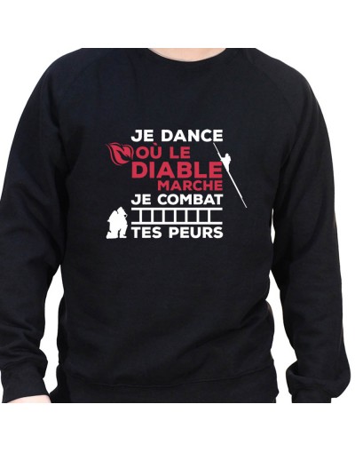 Je dance ou le diable marche je combat tes peurs - Sweat Crewneck Homme Pompier Sweat Crewneck Homme