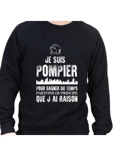 Je suis Pompier pour gagner du temps disons que j'ai raison - Sweat Crewneck Homme Pompier Sweat Crewneck Homme