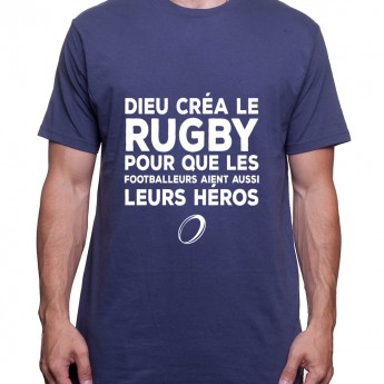 dieu crea le rugby car meme les footballers on besoin de héros - Tshirt Homme Rugby Tshirt Homme Rugby