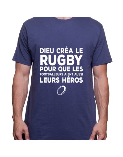dieu crea le rugby car meme les footballers on besoin de héros - Tshirt Homme Rugby Tshirt Homme Rugby