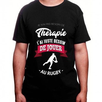 je n'ai pas besoin de therapie j'ai le rugby - Tshirt Homme Rugby Tshirt Homme Rugby