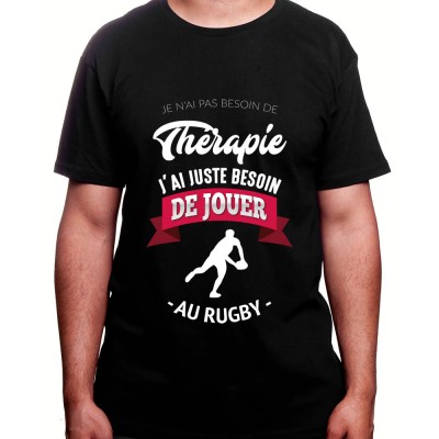 je n'ai pas besoin de therapie j'ai le rugby - Tshirt Homme Rugby Tshirt Homme Rugby