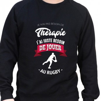 je n'ai pas besoin de therapie j'ai le rugby - Sweat Crewneck Homme Rugby Sweat Crewneck Rugby