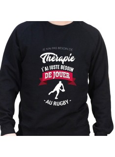 je n'ai pas besoin de therapie j'ai le rugby - Sweat Crewneck Homme Rugby Sweat Crewneck Rugby