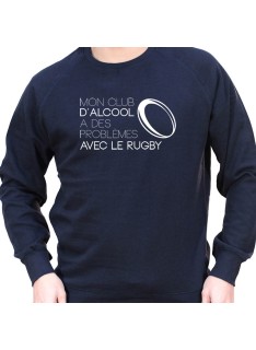 Mon club d'alcool a des probleme avec le rugby - Sweat Crewneck Homme Rugby Sweat Crewneck Rugby