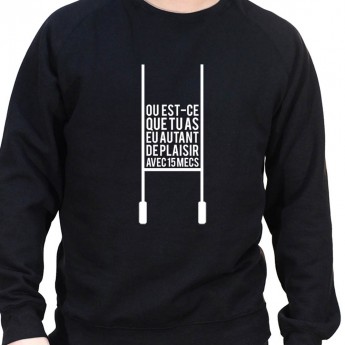 Ou as tu autant de plaisir avec 13 mecs - Sweat Crewneck Homme Rugby Sweat Crewneck Rugby