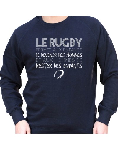 Rugby permet au enfant de devenir des hommes - Sweat Crewneck Homme Rugby Sweat Crewneck Rugby