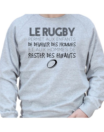 Rugby permet au enfant de devenir des hommes - Sweat Crewneck Homme Rugby Sweat Crewneck Rugby