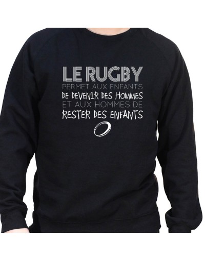 Rugby permet au enfant de devenir des hommes - Sweat Crewneck Homme Rugby Sweat Crewneck Rugby