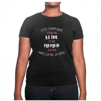 C'est compliqué d'etre Reine et maman - Tshirt Cadeau Maman Homme