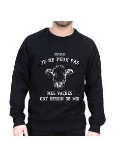 Desole mes vaches ont besoin de moi - Sweat Humour Agriculteur Sweat Homme