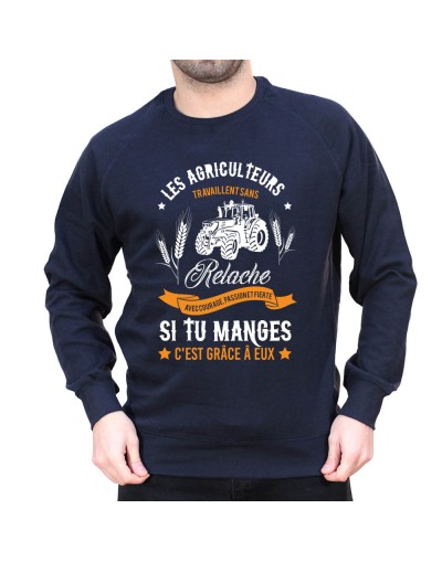 Les agriculteurs travail sans relache - Sweat Humour Agriculteur Sweat Homme agriculteur