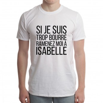 Tshirt Couple Personnalisable – Si je suis trop bourré ? – Shirtizz Tshirt Couple